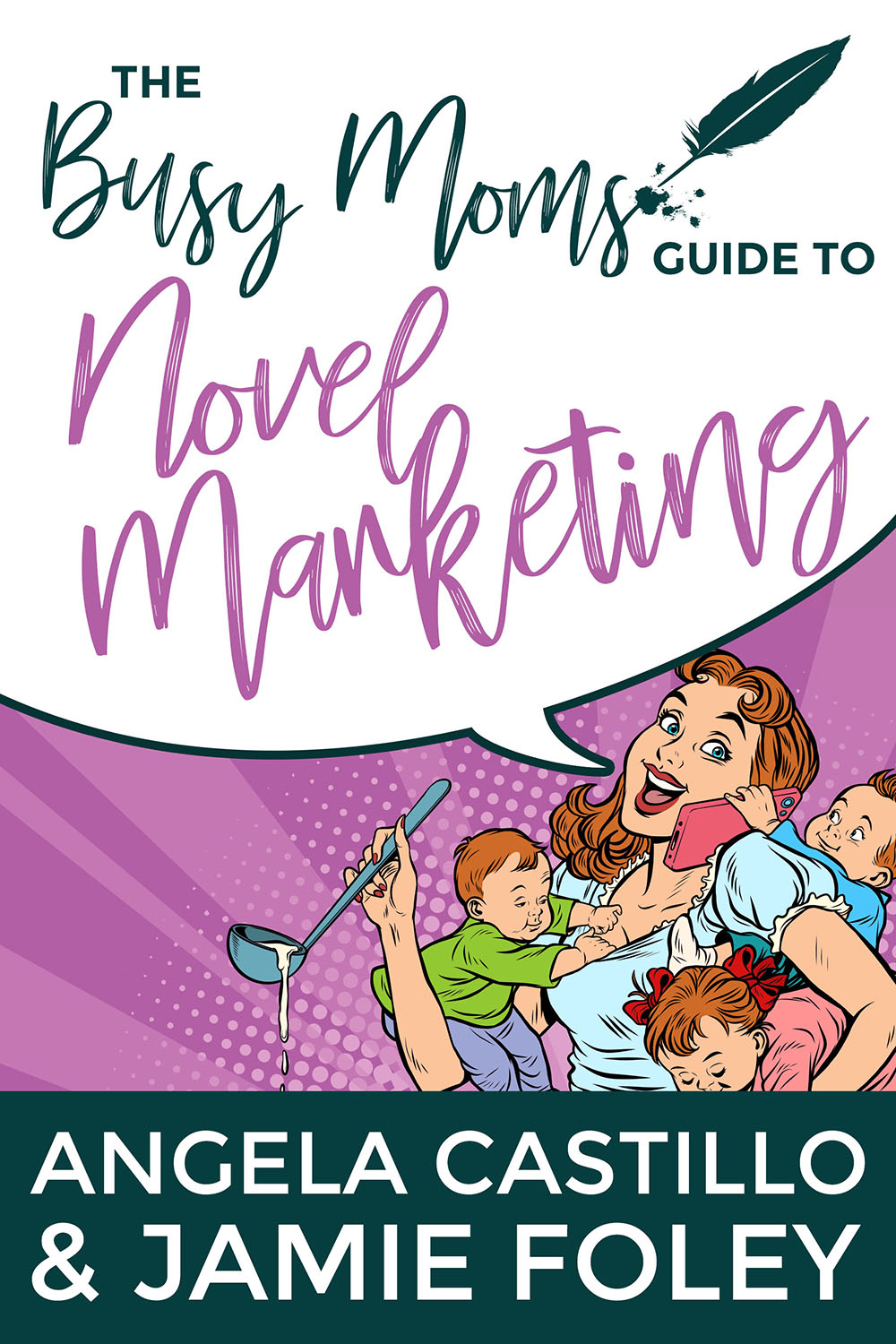 The Busy Mom’s Guide to Novel Marketing